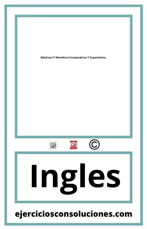 Ejercicios Resueltos Adjetivos Y Adverbios Comparativos Y Superlativos  PDF con Soluciones