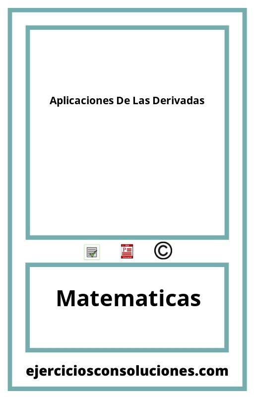 Ejercicios Resueltos Aplicaciones De Las Derivadas  PDF con Soluciones