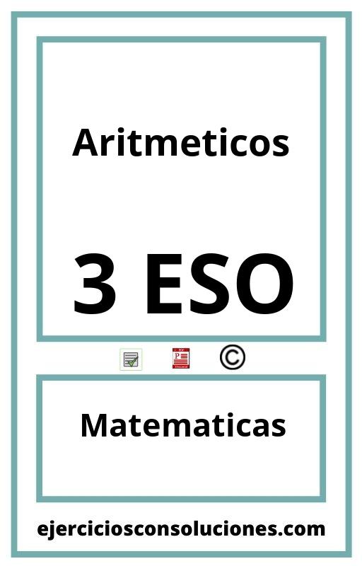 Ejercicios Resueltos Aritmeticos 3 ESO PDF con Soluciones