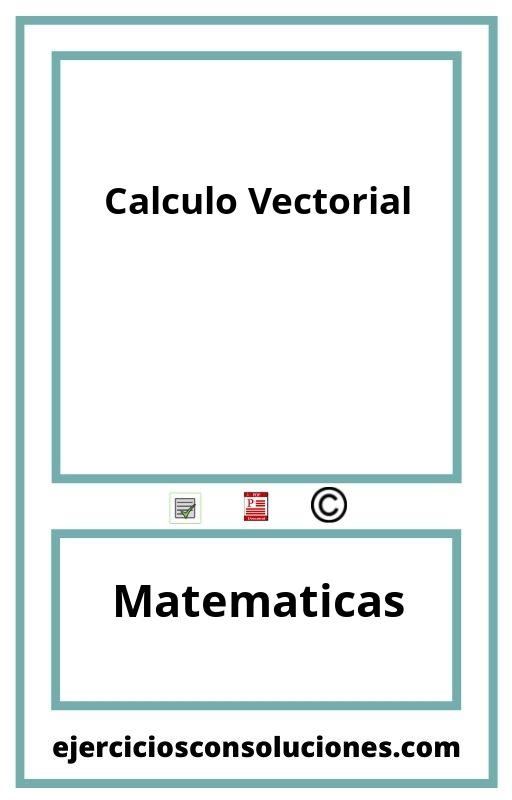 Ejercicios Resueltos Calculo Vectorial  PDF con Soluciones