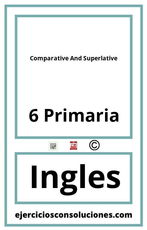 Ejercicios Resueltos Comparative And Superlative 6 Primaria PDF con Soluciones