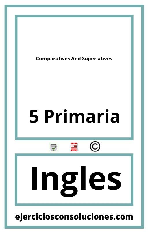 Ejercicios Resueltos Comparatives And Superlatives 5 Primaria PDF con Soluciones