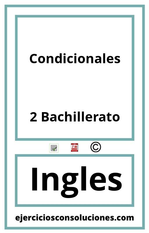 Ejercicios Resueltos Condicionales 2 Bachillerato PDF con Soluciones