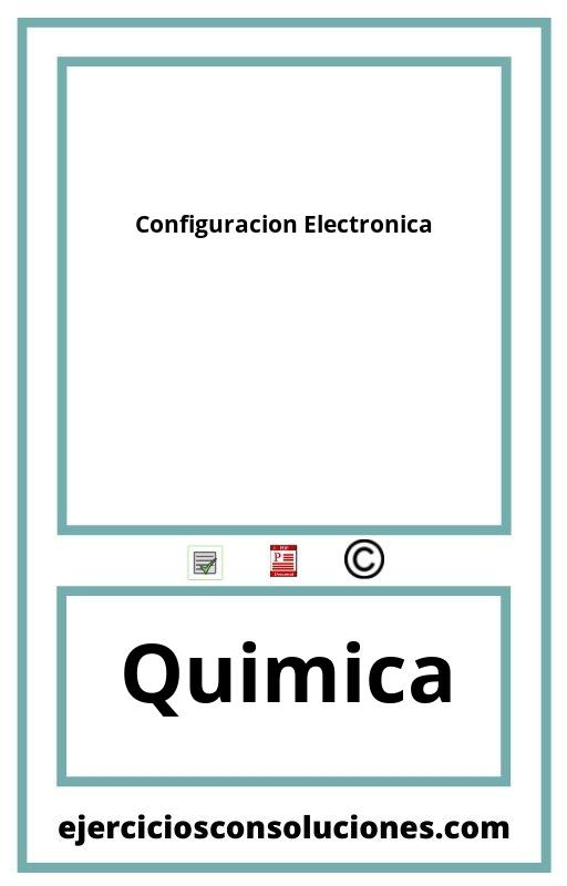 Ejercicios Resueltos Configuracion Electronica  PDF con Soluciones