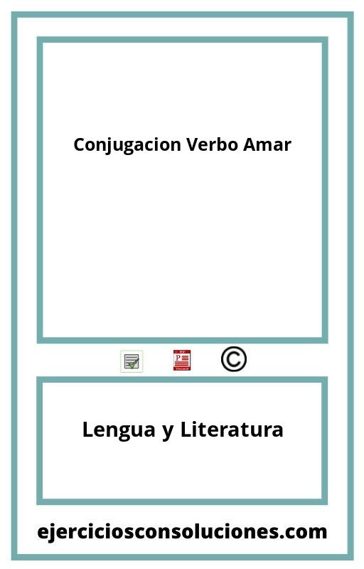 Ejercicios Resueltos Conjugacion Verbo Amar  PDF con Soluciones