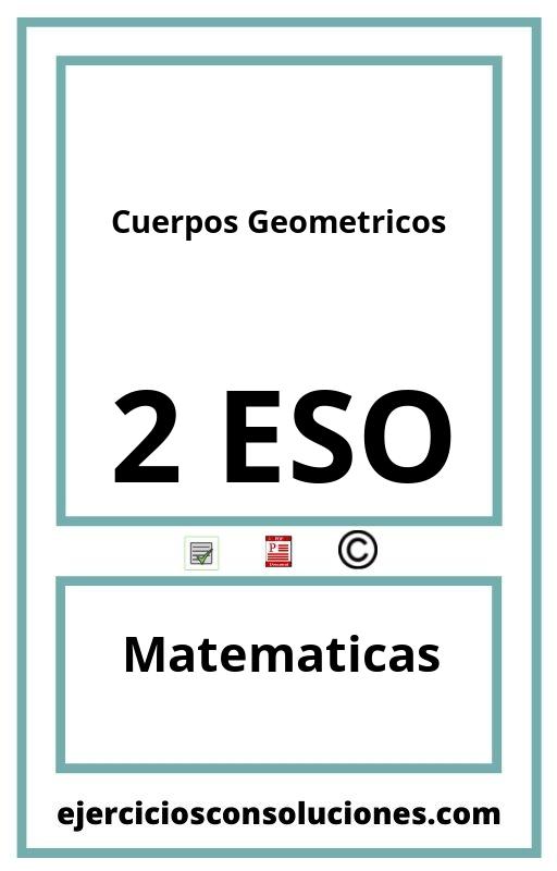 Ejercicios Resueltos Cuerpos Geometricos 2 ESO PDF con Soluciones