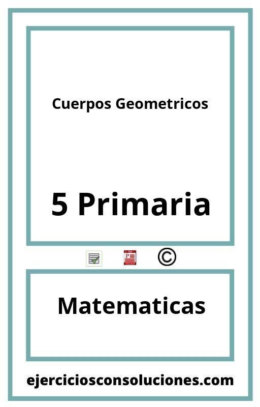 Ejercicios Resueltos Cuerpos Geometricos 5 Primaria PDF con Soluciones