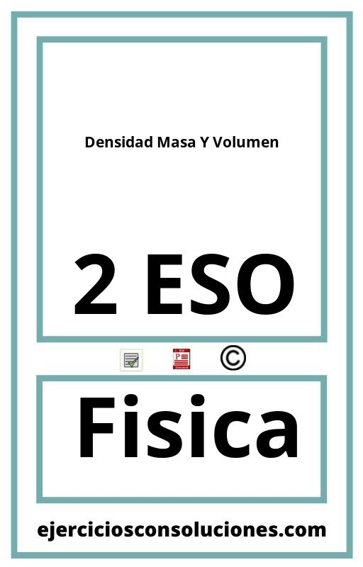 Ejercicios Resueltos Densidad Masa Y Volumen 2 ESO PDF con Soluciones