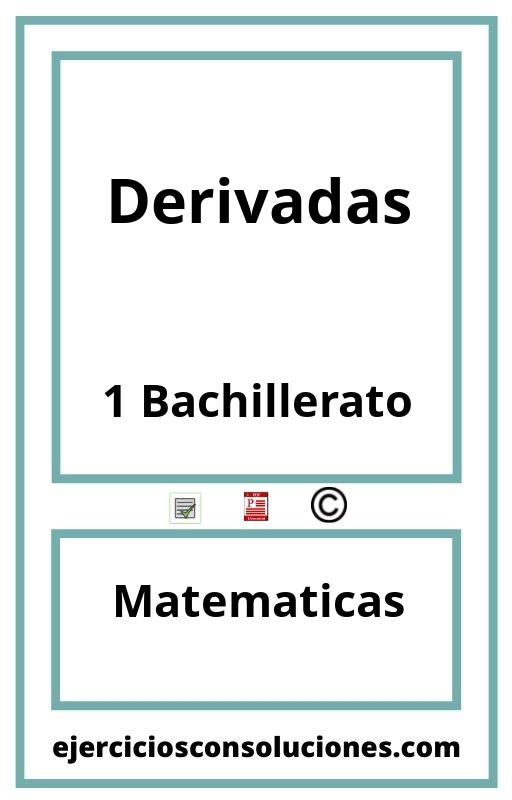 Ejercicios Resueltos Derivadas 1 Bachillerato PDF con Soluciones