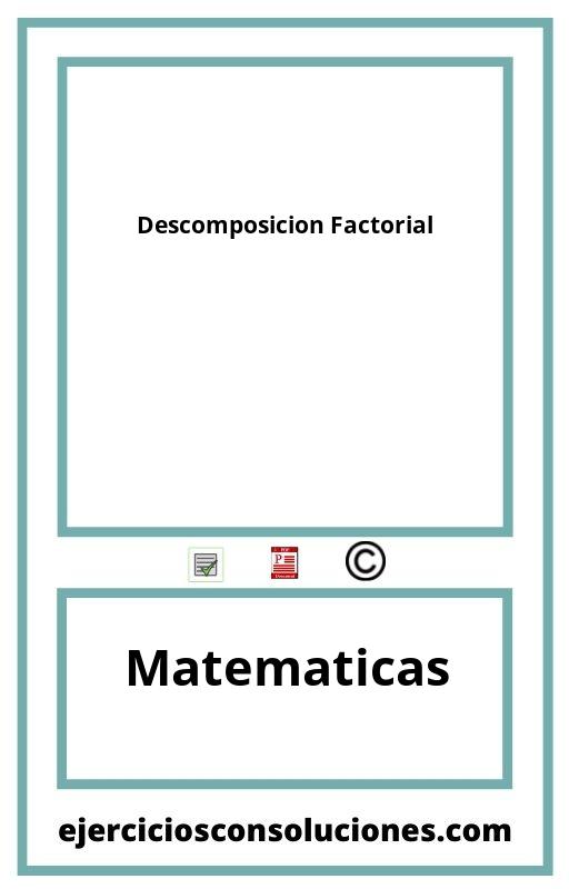 Ejercicios Resueltos Descomposicion Factorial PDF con Soluciones