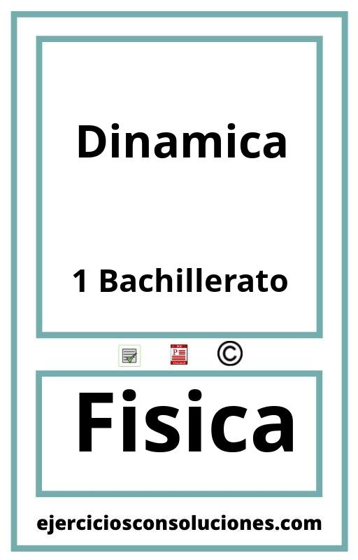 Ejercicios Resueltos Dinamica 1 Bachillerato PDF con Soluciones