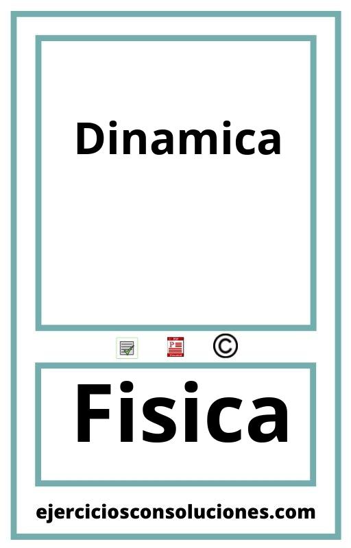 Ejercicios Resueltos Dinamica  PDF con Soluciones