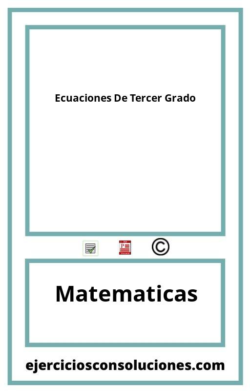 Ejercicios Resueltos Ecuaciones De Tercer Grado  PDF con Soluciones