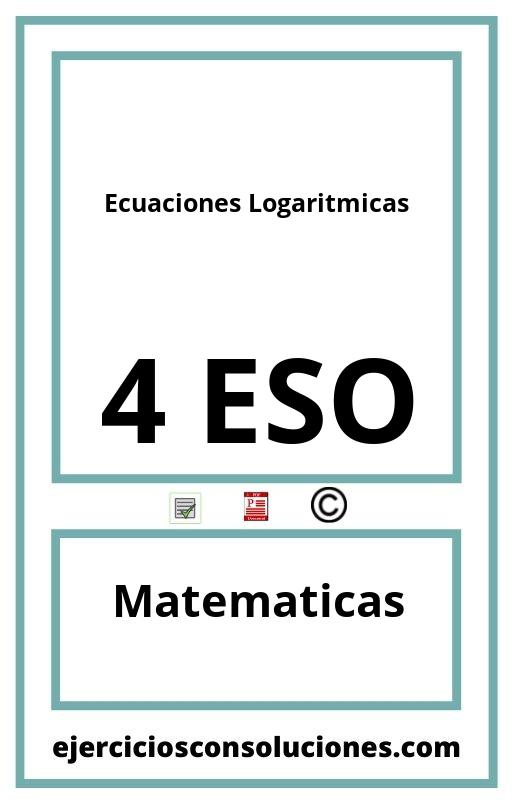 Ejercicios Resueltos Ecuaciones Logaritmicas 4 ESO PDF con Soluciones