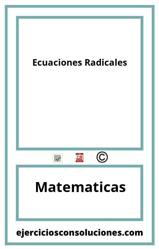 Ejercicios Resueltos Ecuaciones Radicales  PDF con Soluciones