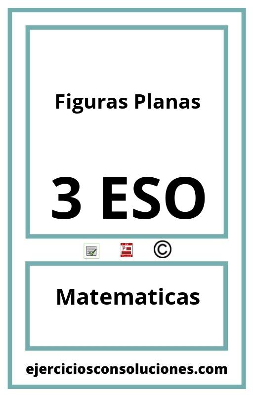 Ejercicios Resueltos Figuras Planas 3 ESO PDF con Soluciones