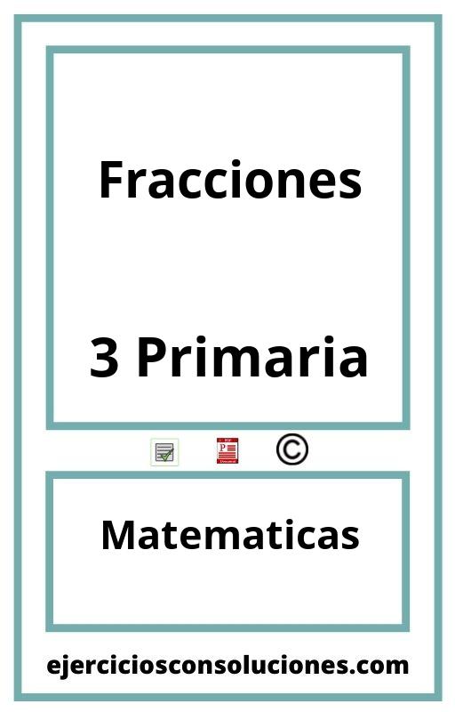 Ejercicios Resueltos Fracciones 3 Primaria PDF con Soluciones