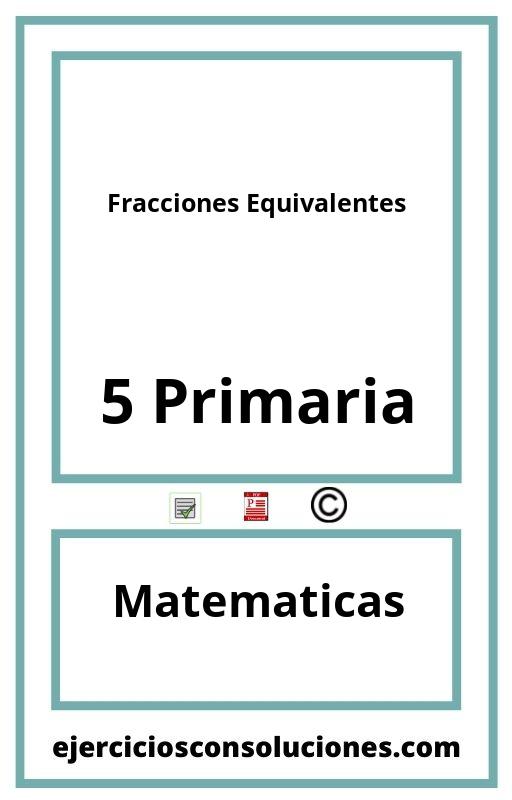 Ejercicios Resueltos Fracciones Equivalentes 5 Primaria PDF con Soluciones