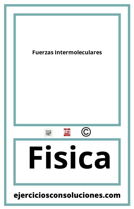 Ejercicios Resueltos Fuerzas Intermoleculares PDF con Soluciones