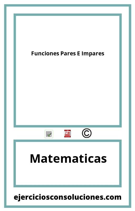 Ejercicios Resueltos Funciones Pares E Impares  PDF con Soluciones