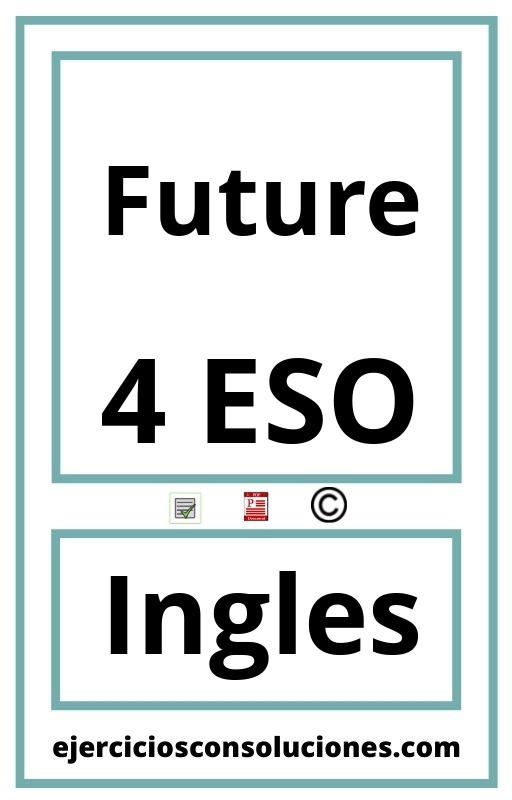 Ejercicios Resueltos Future 4 ESO PDF con Soluciones