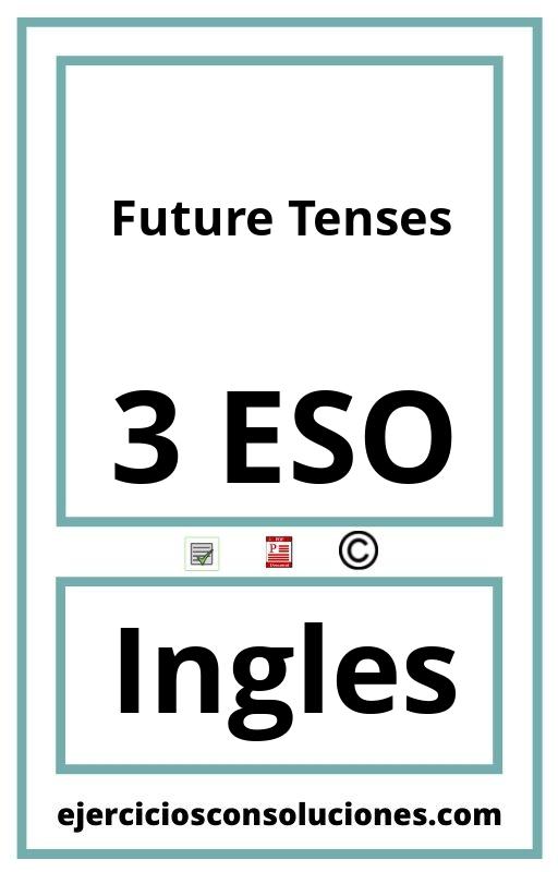 Ejercicios Resueltos Future Tenses 3 ESO PDF con Soluciones