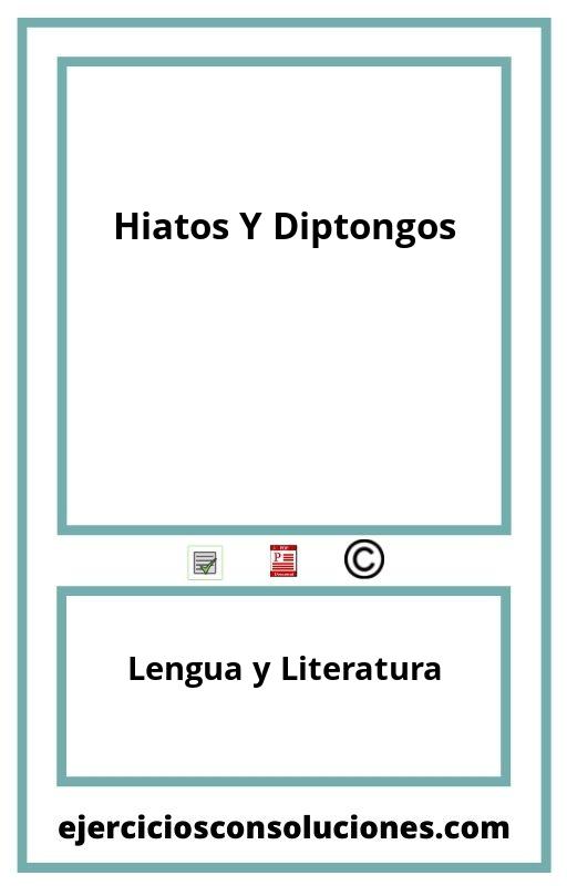 Ejercicios Resueltos Hiatos Y Diptongos  PDF con Soluciones
