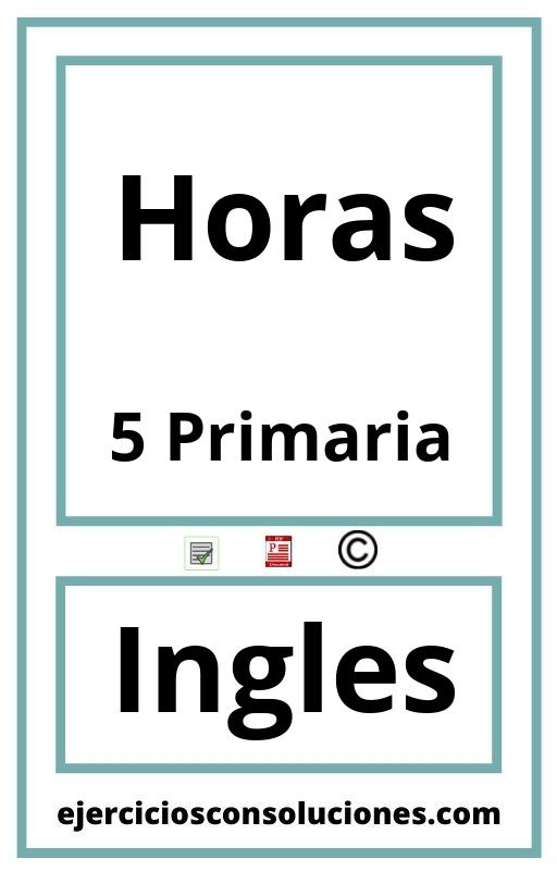 Ejercicios Resueltos Horas 5 Primaria PDF con Soluciones