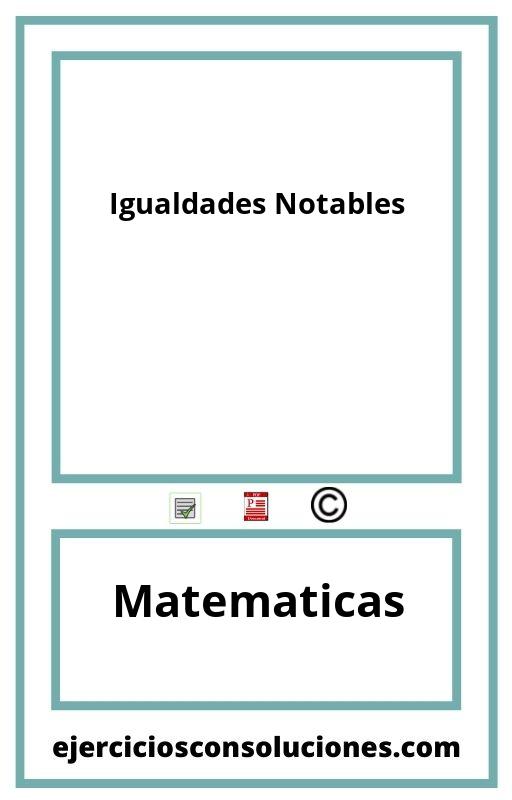 Ejercicios Resueltos Igualdades Notables  PDF con Soluciones