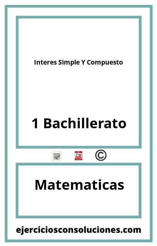 Ejercicios Resueltos Interes Simple Y Compuesto 1 Bachillerato PDF con Soluciones