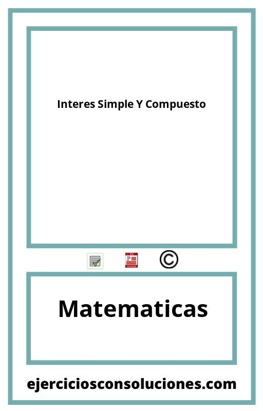 Ejercicios Resueltos Interes Simple Y Compuesto  PDF con Soluciones