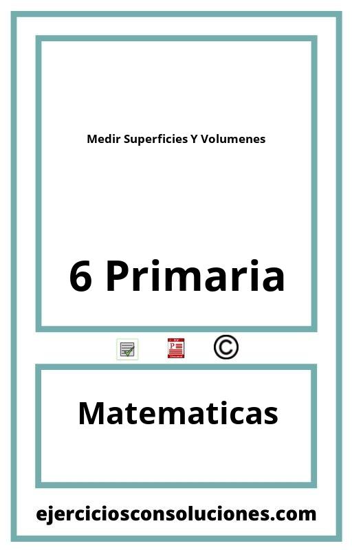 Ejercicios Resueltos Medir Superficies Y Volumenes 6 Primaria PDF con Soluciones