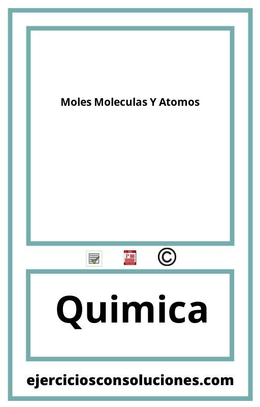 Ejercicios Resueltos Moles Moleculas Y Atomos  PDF con Soluciones