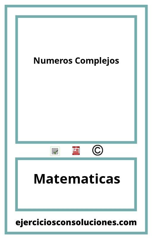 Ejercicios Resueltos Numeros Complejos PDF con Soluciones