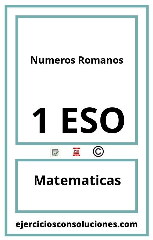 Ejercicios Resueltos Numeros Romanos 1 ESO PDF con Soluciones