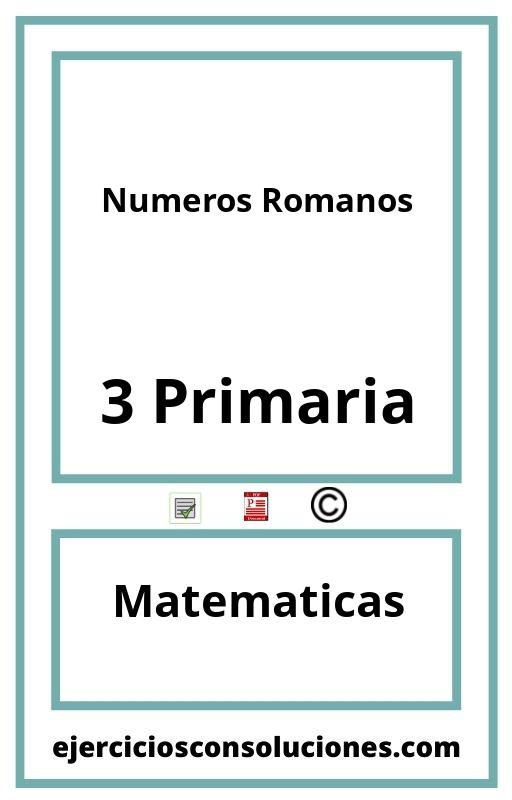 Ejercicios Resueltos Numeros Romanos 3 Primaria PDF con Soluciones