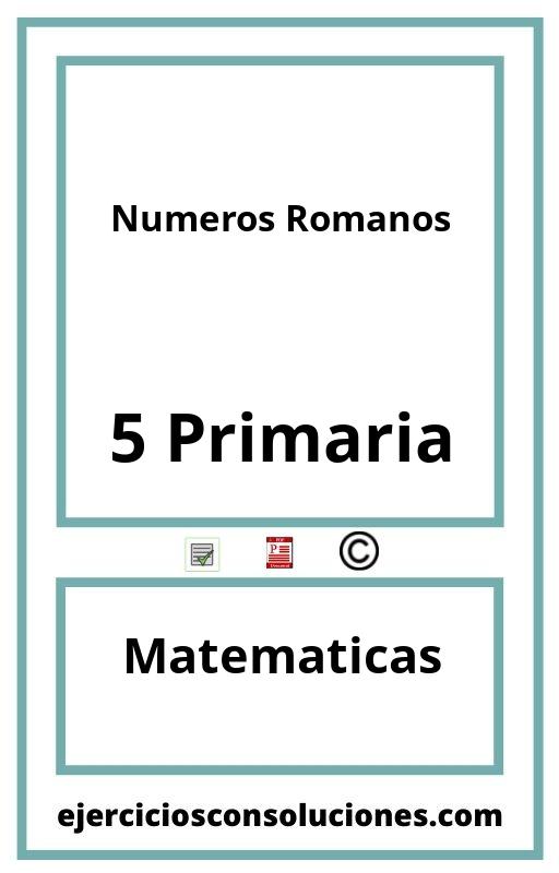 Ejercicios Resueltos Numeros Romanos 5 Primaria PDF con Soluciones