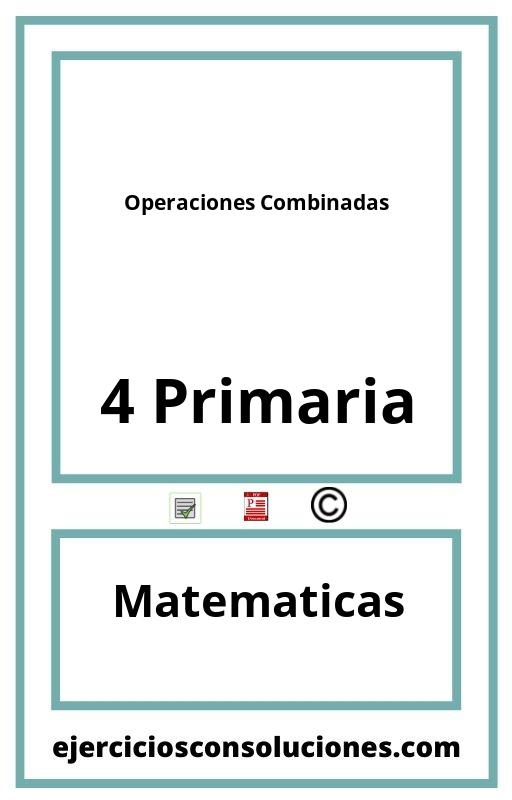 Ejercicios Resueltos Operaciones Combinadas 4 Primaria PDF con Soluciones