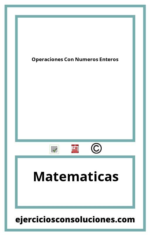 Ejercicios Resueltos Operaciones Con Numeros Enteros  PDF con Soluciones