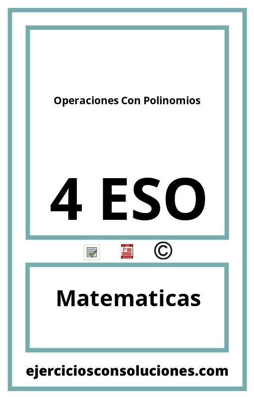 Ejercicios Resueltos Operaciones Con Polinomios 4 ESO PDF con Soluciones