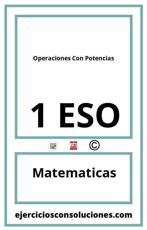 Ejercicios Resueltos Operaciones Con Potencias 1 ESO PDF con Soluciones