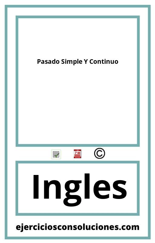 Ejercicios Resueltos Pasado Simple Y Continuo  PDF con Soluciones