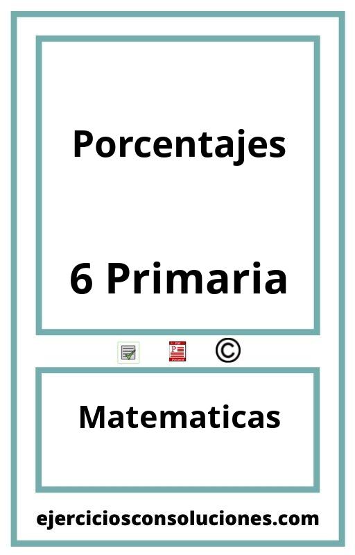 Ejercicios Resueltos Porcentajes 6 Primaria PDF con Soluciones