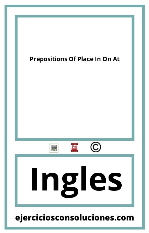 Ejercicios Resueltos Prepositions Of Place In On At  PDF con Soluciones