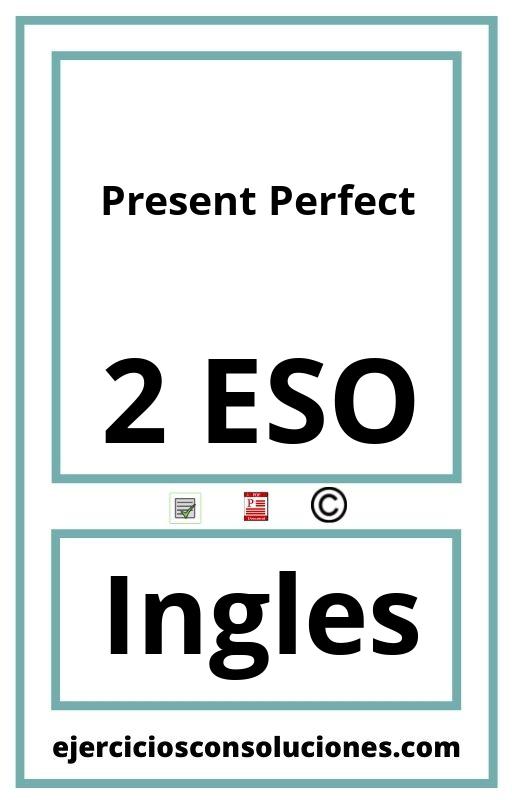 Ejercicios Resueltos Present Perfect 2 ESO PDF con Soluciones