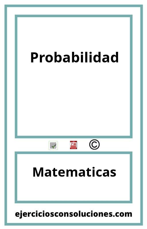 Ejercicios Resueltos Probabilidad PDF con Soluciones