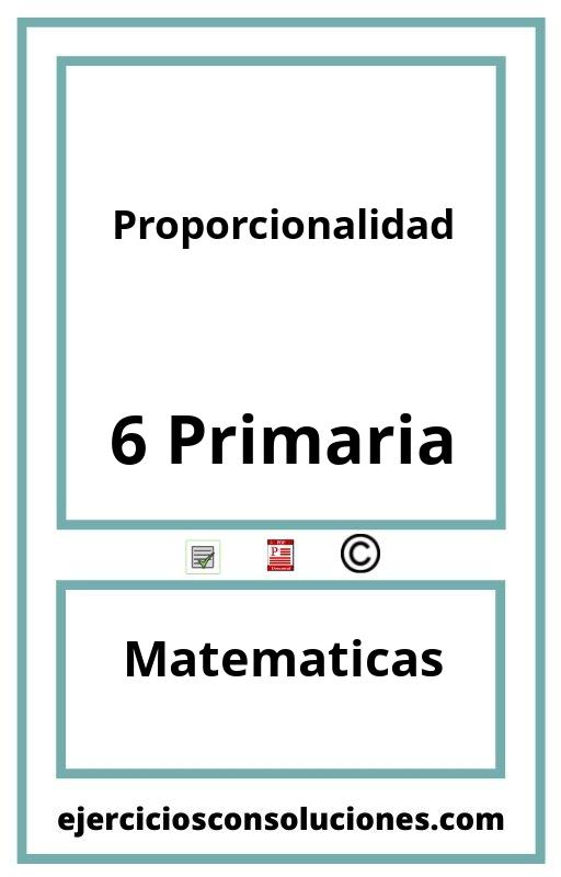 Ejercicios Resueltos Proporcionalidad 6 Primaria PDF con Soluciones