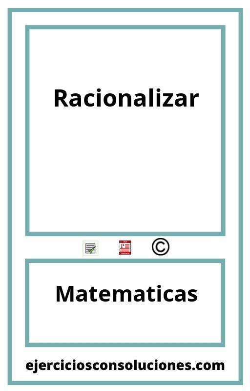 Ejercicios Resueltos Racionalizar  PDF con Soluciones