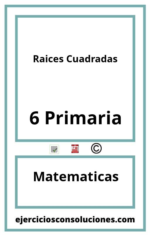 Ejercicios Resueltos Raices Cuadradas 6 Primaria PDF con Soluciones