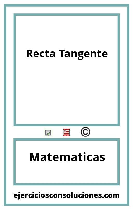 Ejercicios Resueltos Recta Tangente PDF con Soluciones